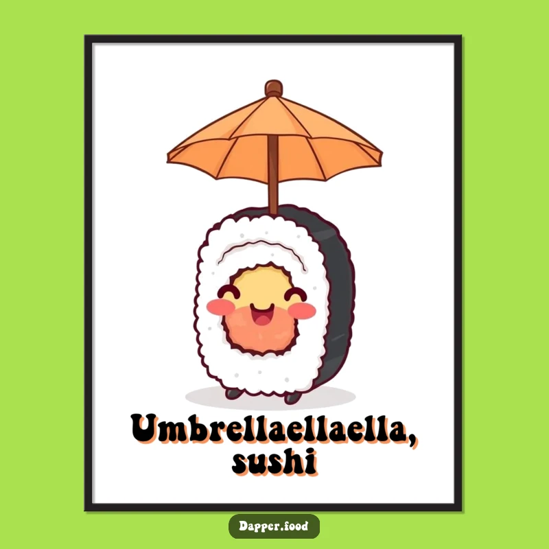 Funny Happy Sushi Umbrella Digital Art: Instant Joy Print, Great Funny Gift!
