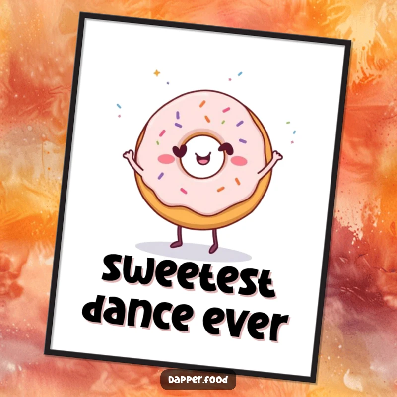 Funny Donut Dance Poster: A happy donut character dancing with sprinkles falling, bringing sweet humor and a great funny gift.