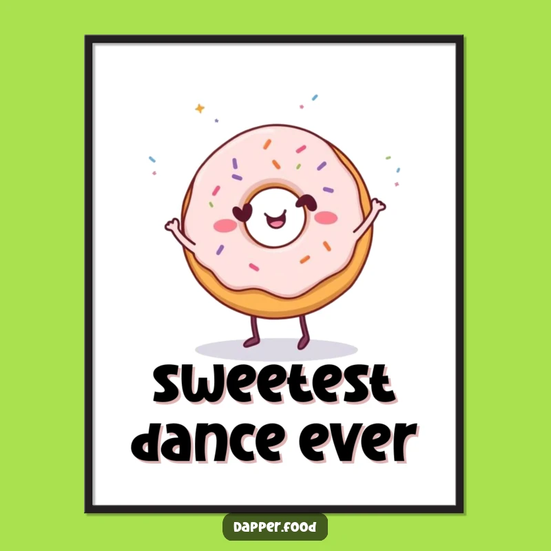 Funny Donut Dance Poster: Happy Sprinkles Wall Art, Perfect Sweet Funny Gift