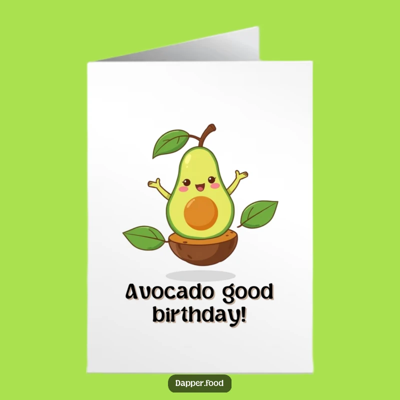 Free Printable Avocado Birthday Card: Funny Pirouetting Avocado Downloadable Greeting