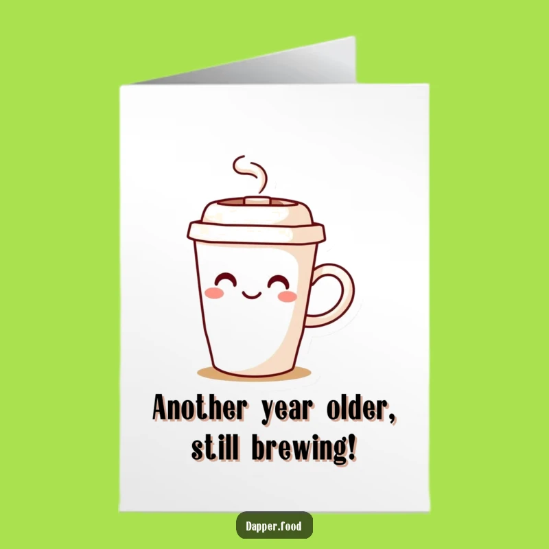 Free Printable Birthday Card: Cheerful Coffee Cup, Steaming Joyful Greeting, Downloadable DIY Gift