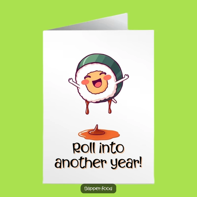 Free Printable Funny Sushi Birthday Card - Cartwheeling Roll, Hilarious Downloadable Gift!