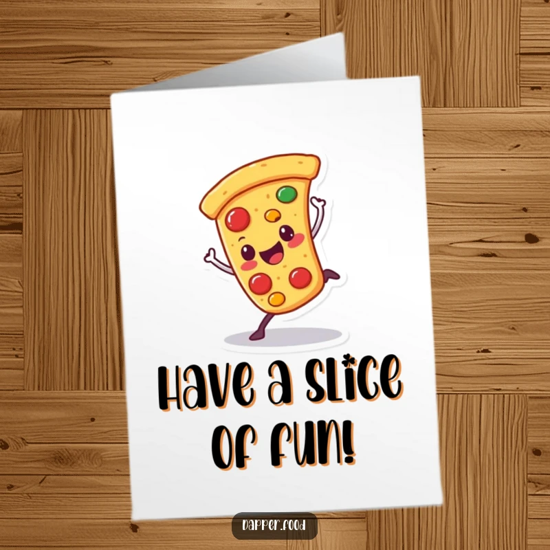 Funny free printable birthday card featuring a happy pizza character attempting a cartwheel with toppings wobbling precariously.