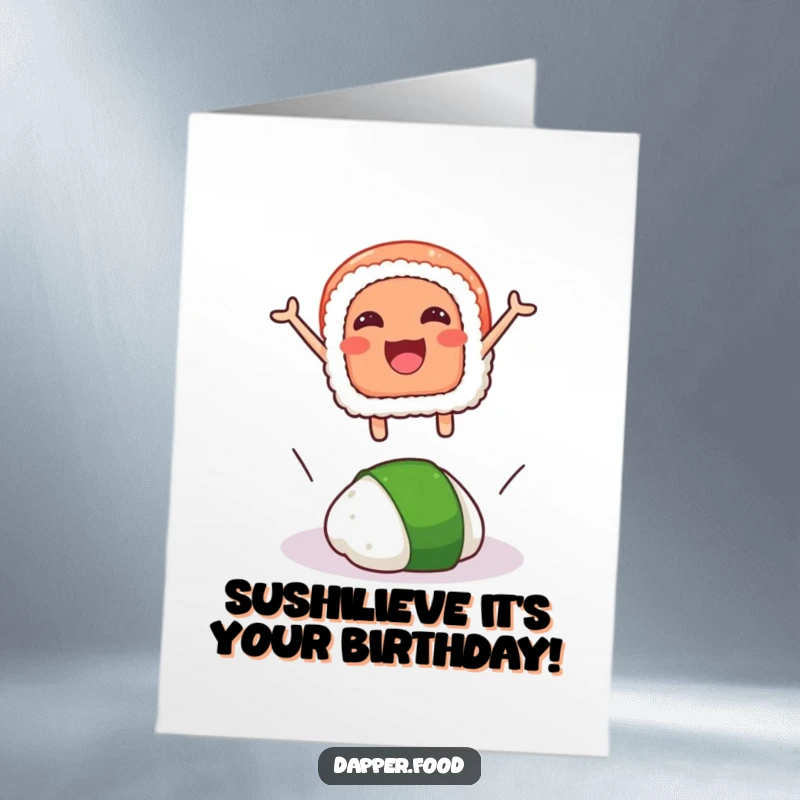 Funny free printable birthday card featuring a smiling sushi slice joyfully leaping over a mischievous wasabi dollop.