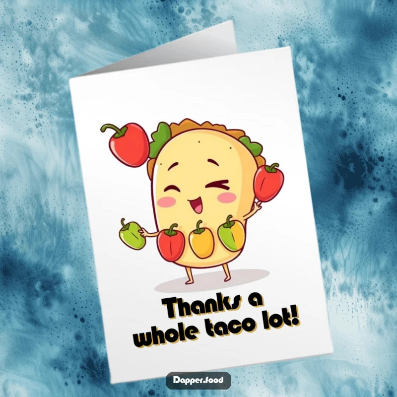 Funny Free Printable Thank You Card: Winking taco character juggling bell peppers, expressing thanks playfully, downloadable art.