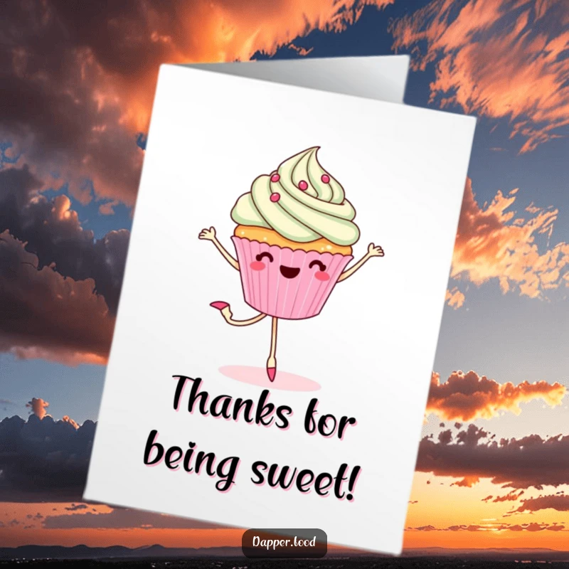 Funny Free Printable Thank You Card: Cheerful Cupcake with Legs Doing a Ballet Pirouette, Thankful and Sweet
